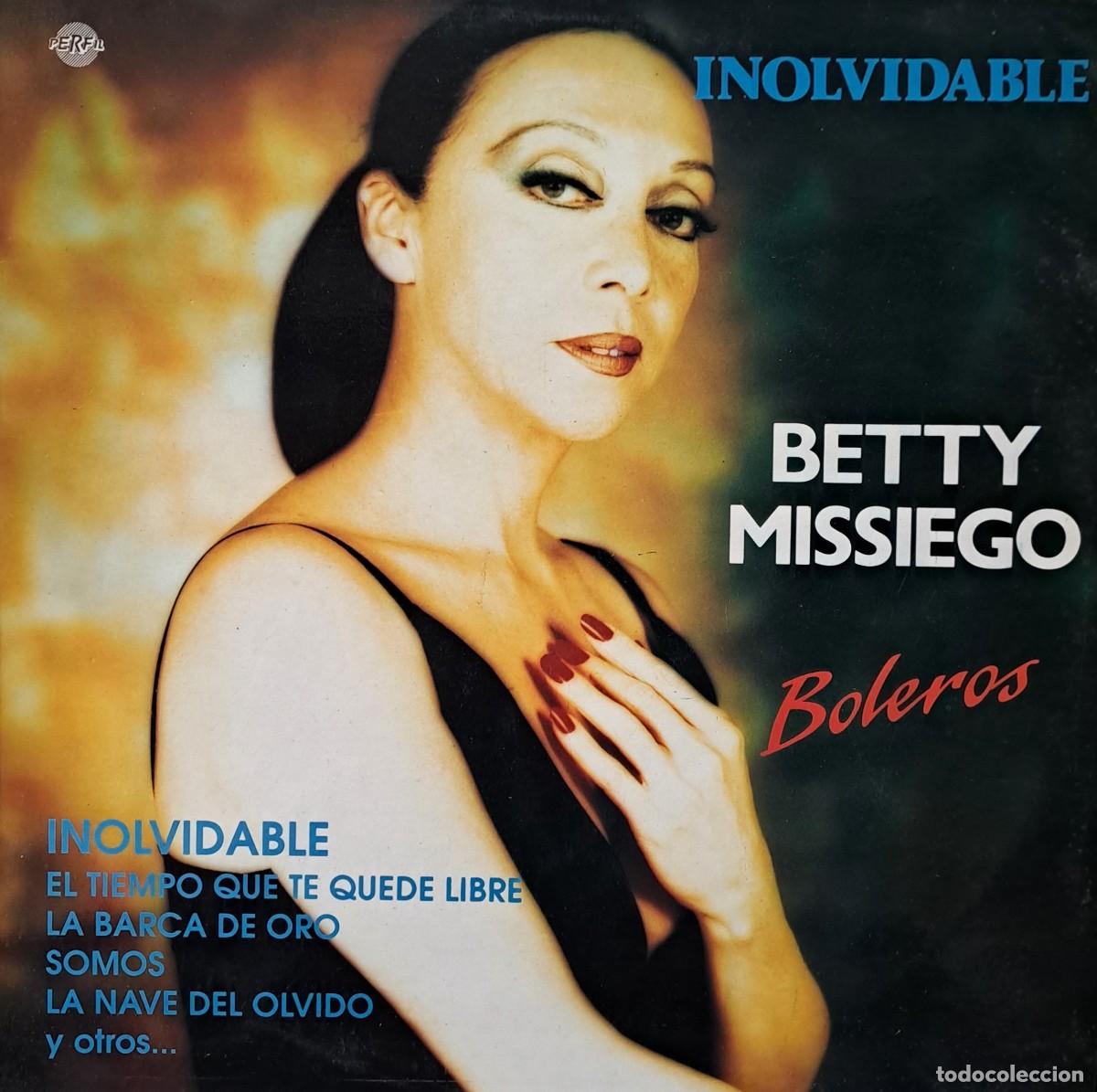 Discos de vinilo: LPs BETTY MISSIEGO, BOLEROS. INOLVIDABLE, LA NAVE DEL OLVIDO..... LP-SEXT-1371