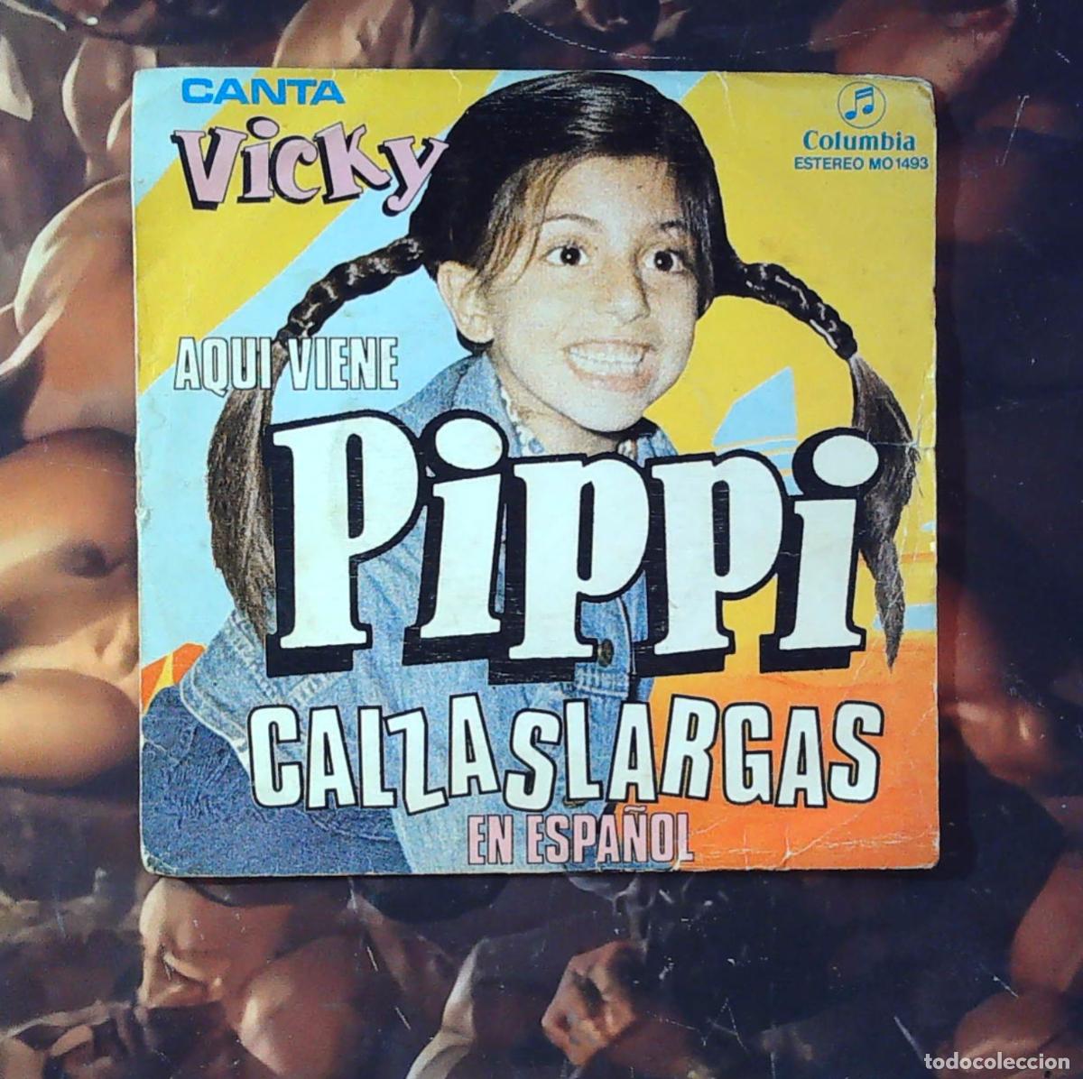 Discos de vinilo: Vicky - Aqui Viene Pippi Calzaslargas (En Espa&ntilde;ol) victoria de la calva la hija del duo dinamico