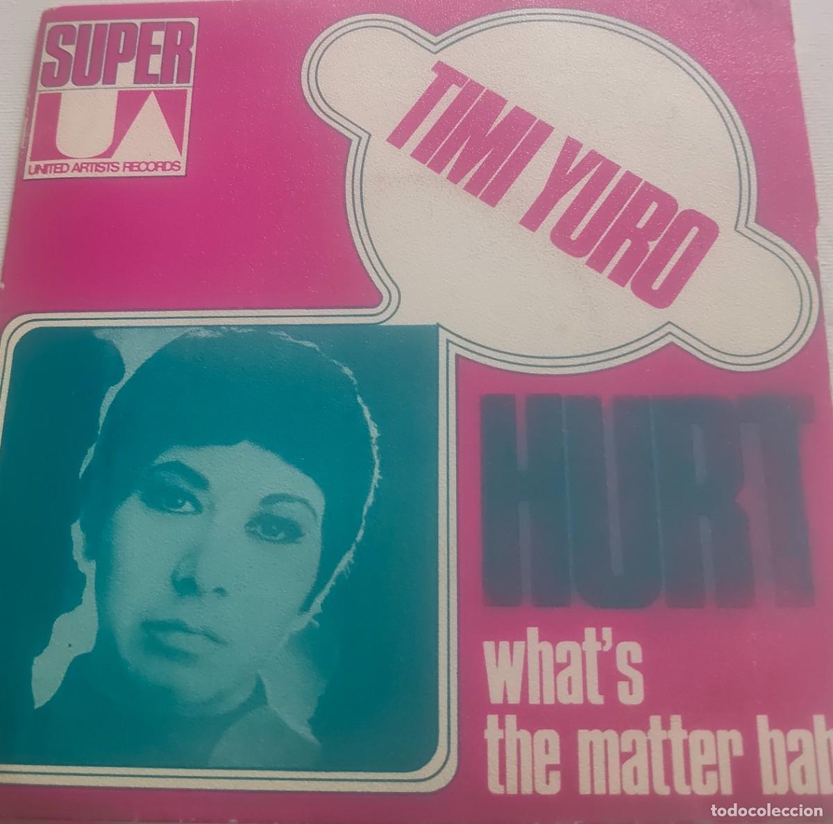 Discos de vinilo: TIMI YURO-HURT/WHAT'S THE MATTER BABY