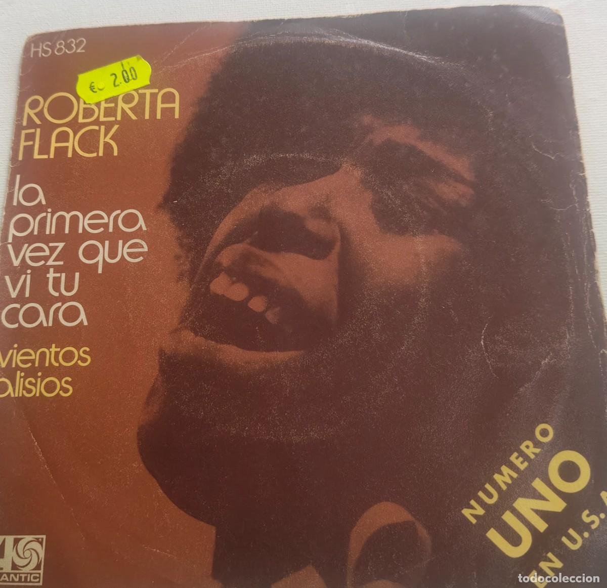 Discos de vinilo: ROBERTA FLACK-LA PRIMERA VEZ QUE VI TU CARA-PEDIDO MINIMO 11 EUROS