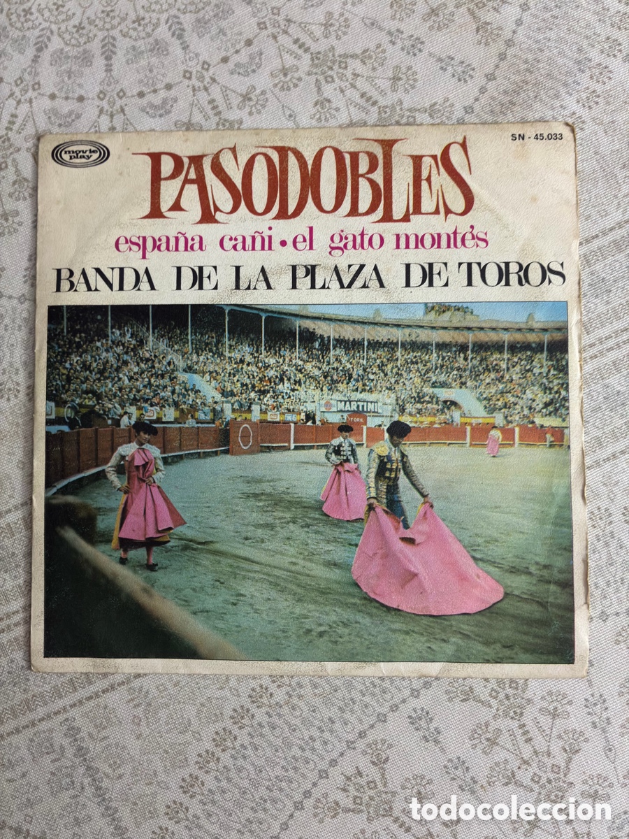 Discos de vinilo: Single 7&rdquo; - Banda de la Plaza de Toros - Pasodobles: Espa&ntilde;a Ca&ntilde;&iacute; / El Gato Mont&eacute;s (Movieplay, 1967)