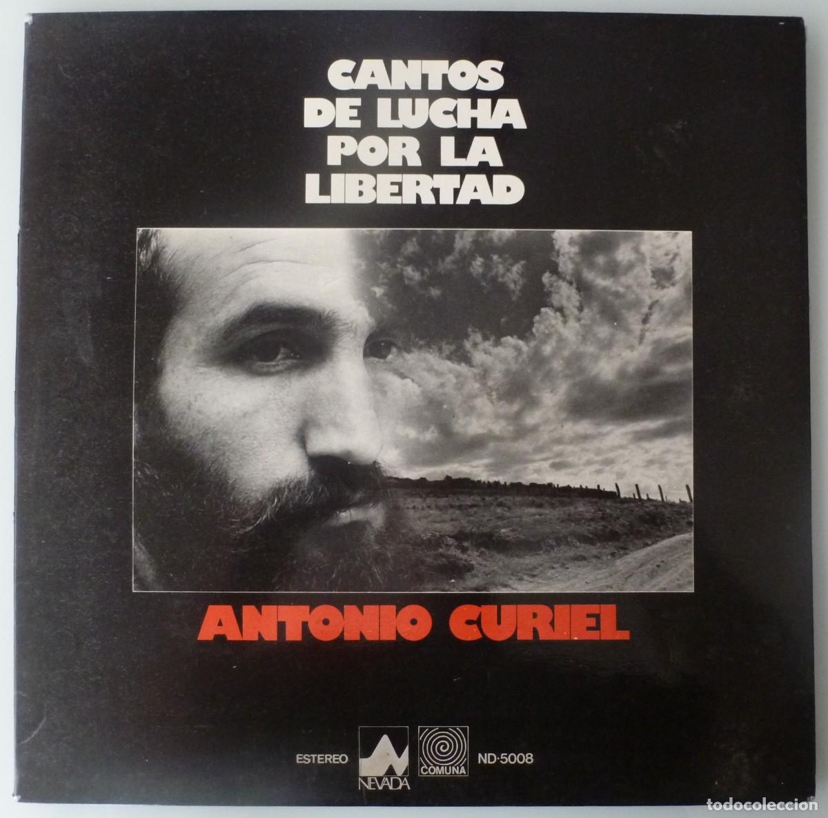 Discos de vinilo: ANTONIO CURIEL - CANTOS DE LUCHA POR LA LIBERTAD (LP NEVADA 1978)