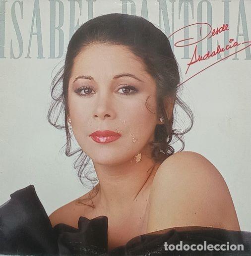 Discos de vinilo: LPs ISABEL PANTOJA, DESDE ANDALUCIA. HAZME TUYA UNA VEZ MAS, CUANTOS DIAS MAS..... LP-FLA-1103