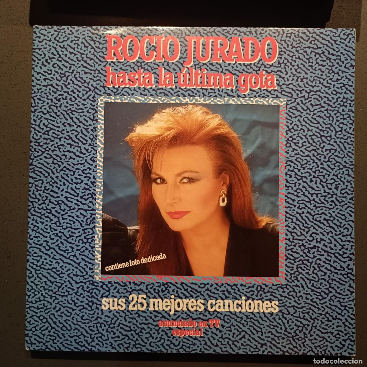 Discos de vinilo: Roc&iacute;o Jurado - Hasta la &uacute;ltima gota - sus 25 mejores canciones - Doble LP. sello EMI 1987
