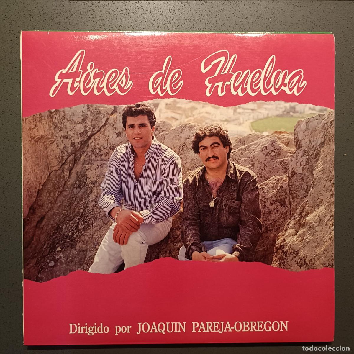 Dischi in vinile: Aires de Huelva - Dirigido por Joaqu&iacute;n Pareja Obreg&oacute;n - LP. sello Kiridis 1991 (Sevillanas)