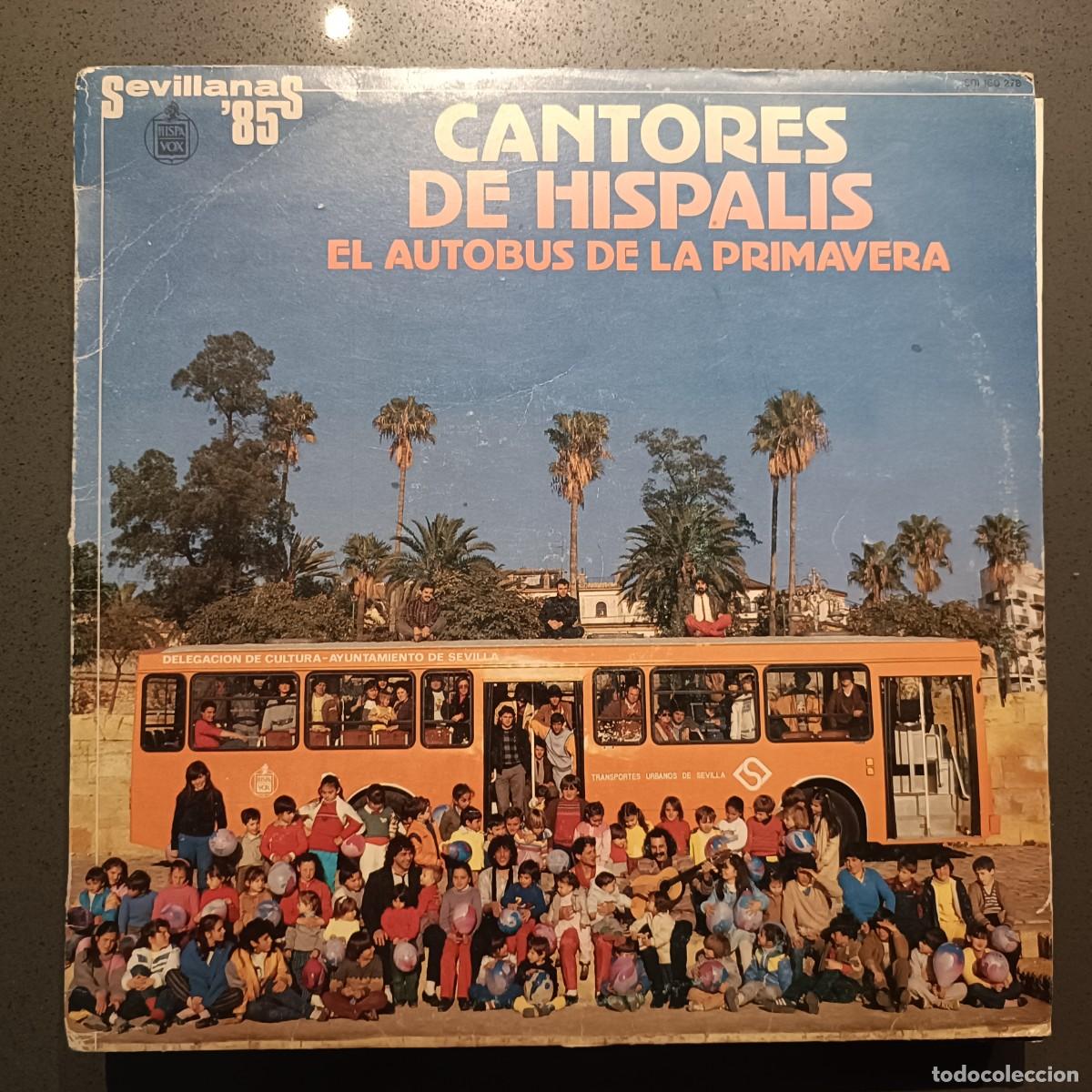 Discos de vinilo: Cantores de H&iacute;spalis - El Autob&uacute;s de la Primavera - LP. sello Hispavox 1985 (Sevillanas)