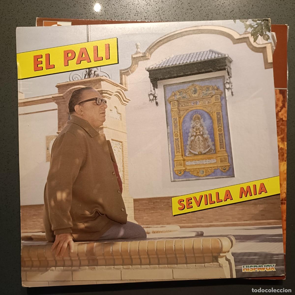 Discos de vinilo: El Pali - Sevilla M&iacute;a - LP. sello Hispavox 1983 (Sevillanas)