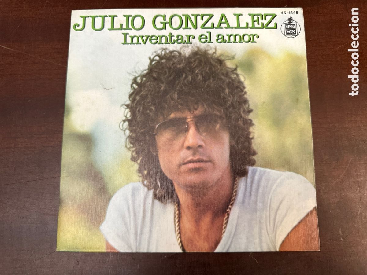 Discos de vinilo: JULIO GONZALEZ - INVENTAR EL AMOR - SINGLE RARO DE VINILO DE 1979