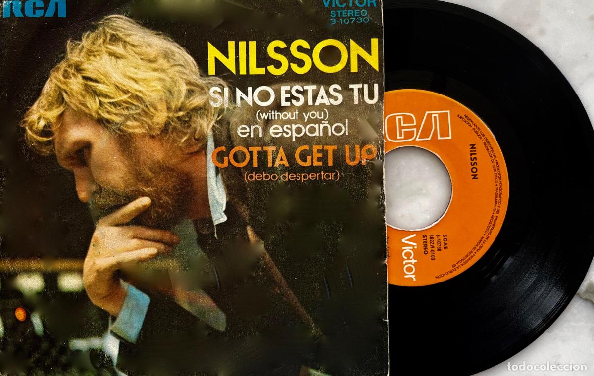 Discos de vinilo: NILSSON. SI NO ESTAS TU. WITHOUT YOU. CANTADA EN ESPA&Ntilde;OL. SINGLE ORIGINAL ESPA&Ntilde;A 1972