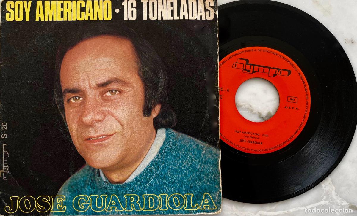 Discos de vinilo: JOSE GUARDIOLA. SOY AMERICANO / 16 TONELADAS. SINGLE ORIGINAL ESPA&Ntilde;A 1976