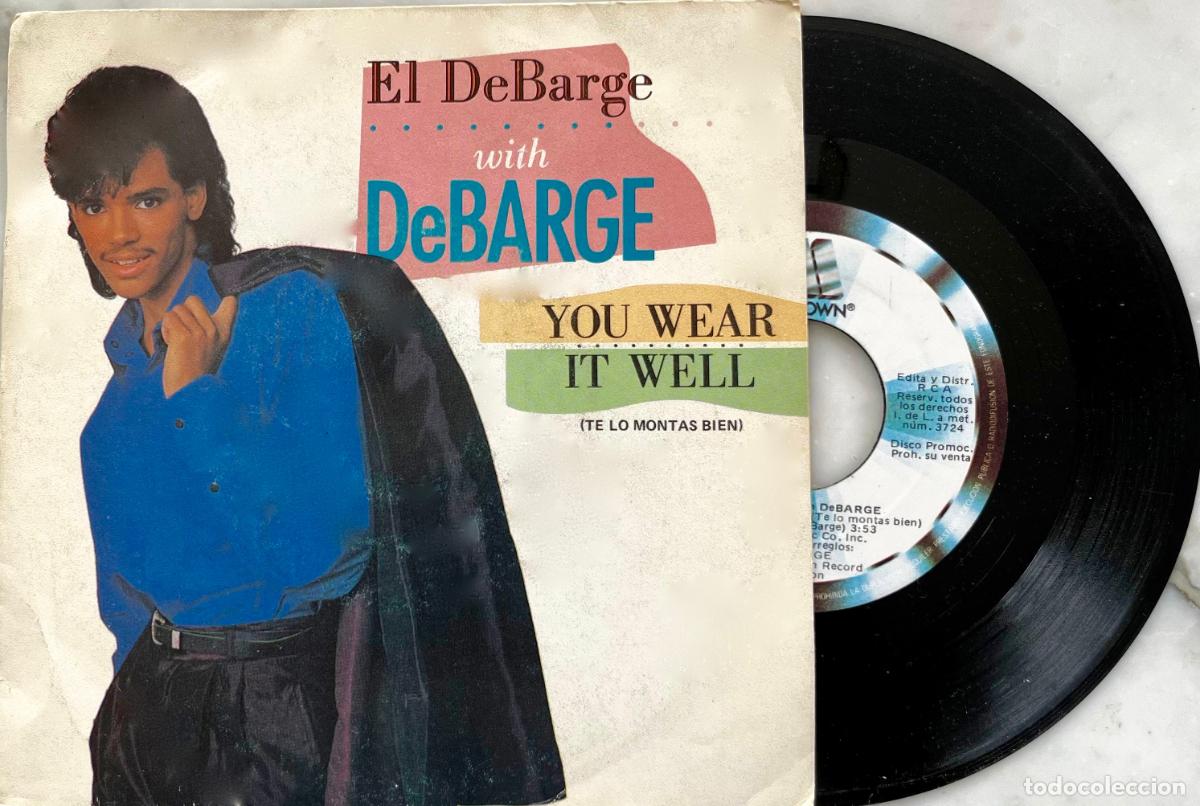 Discos de vinilo: EL DEBARGE WITH DEBARGE, YOU WEAR IT WELL. TE LO MONTAD BIEN, SINGLE PROMOCIONAL 1985