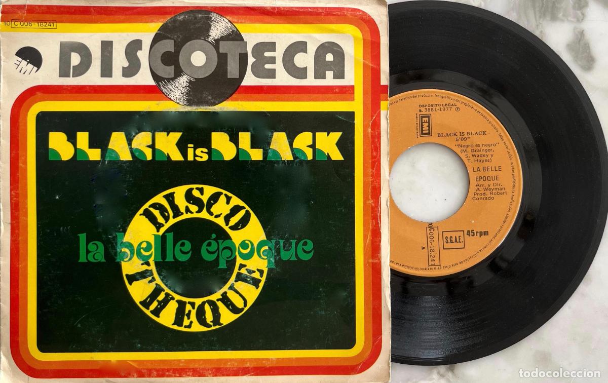 Discos de vinilo: LA BELLE EPOQUE. BLACK IS BLACK. DISCOTECA. SINGLE ORIGINAL ESPA&Ntilde;A 1977