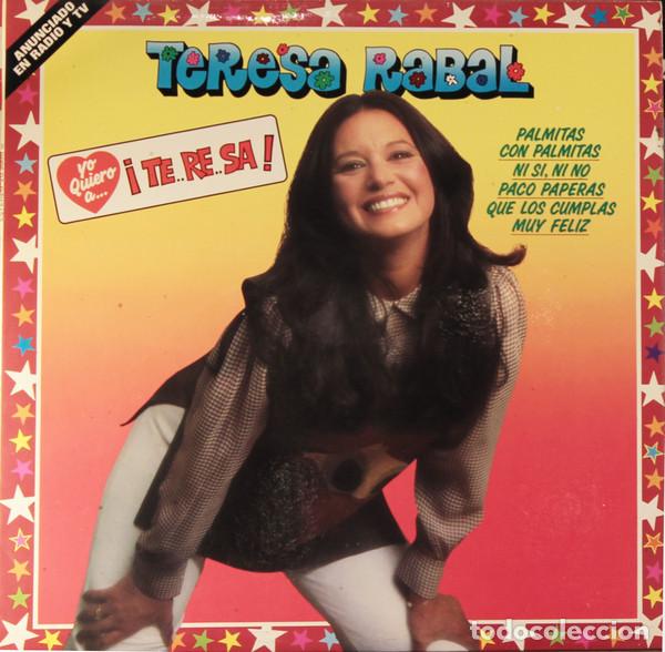 Discos de vinilo: - LP Teresa Rabal, Yo Quiero A... &iexcl;Te..Re..Sa!