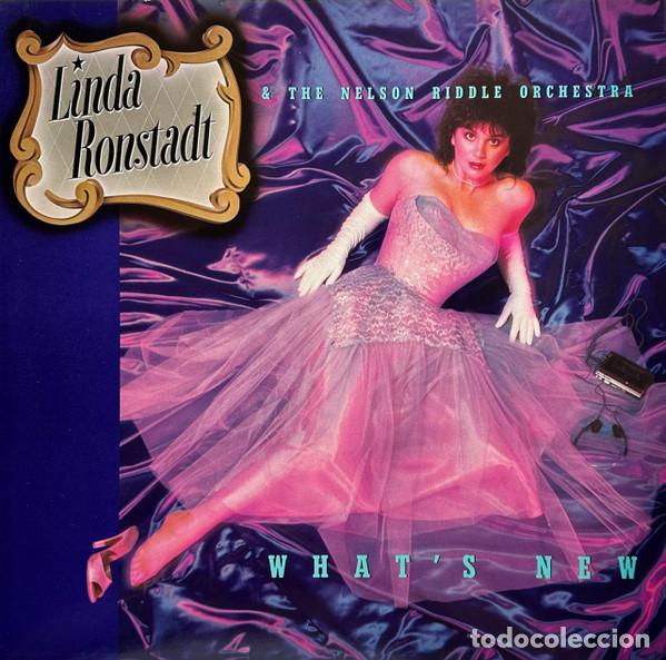 Discos de vinilo: - LP Linda Ronstadt, Nelson Riddle And His Orchestra, What's New