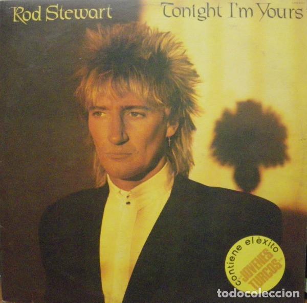 Disques de vinyle: - LP Rod Stewart, Tonight I'm Yours