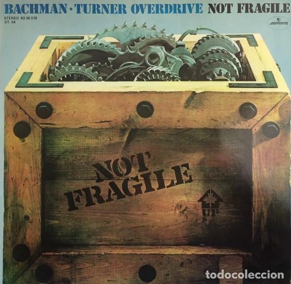 Discos de vinilo: Bachman-Turner Overdrive, Not Fragile - LP