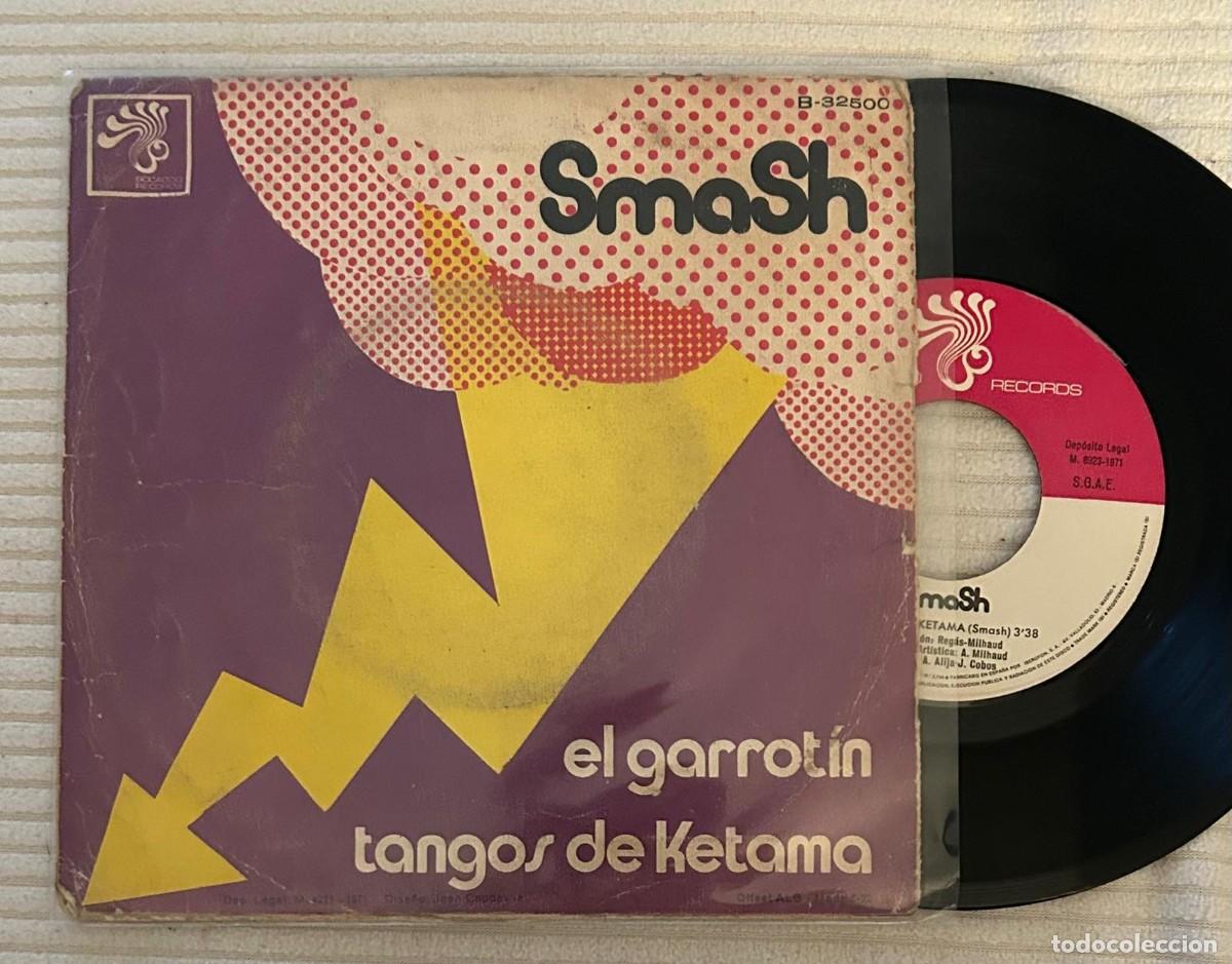 Discos de vinilo: SMASH - EL GARROT&Iacute;N / TANGOS DE KETAMA