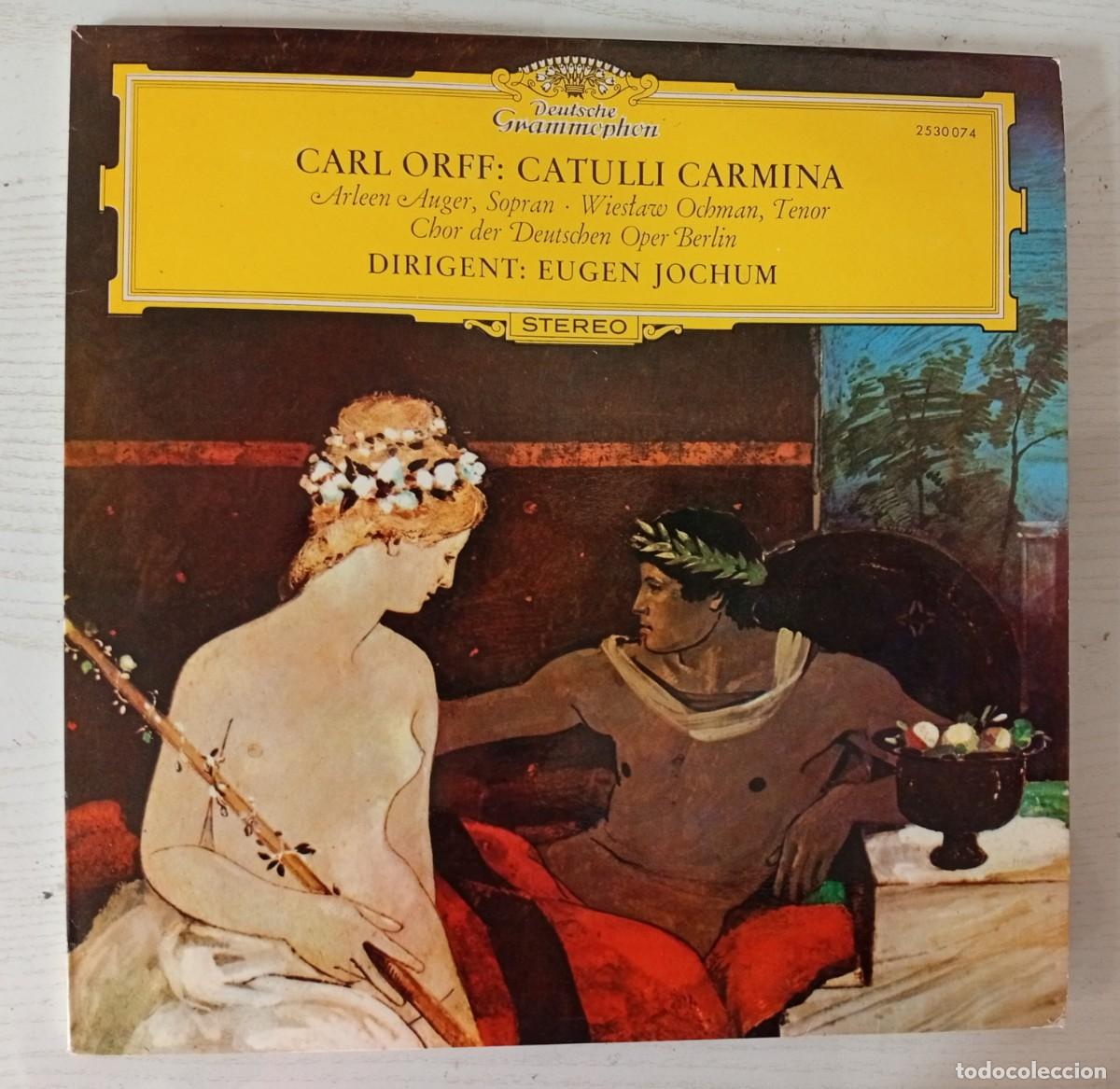 Discos de vinilo: CARL ORFF : Catulli Carmina. (Coro de la &Oacute;pera Alemana de Berl&iacute;n. Pianos y Percusi&oacute;n. 1971)