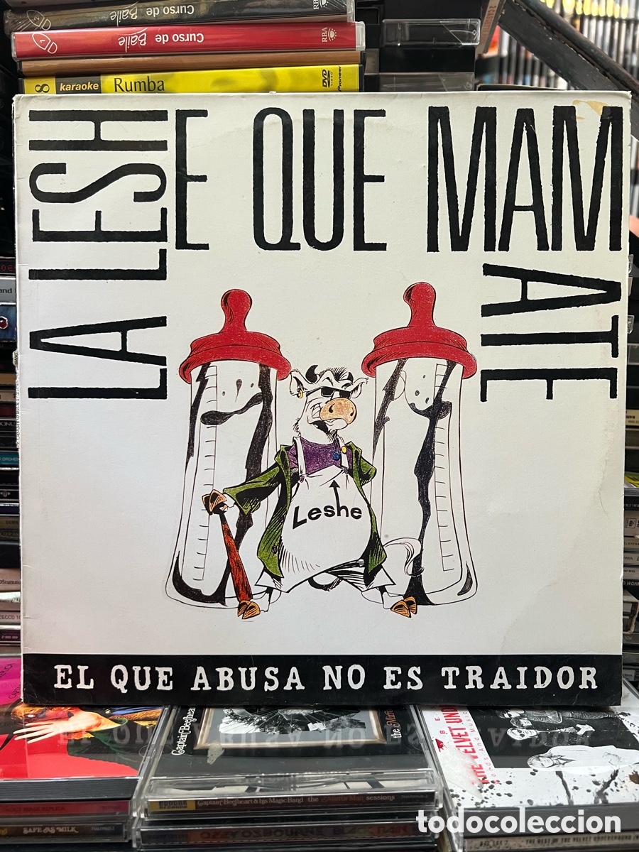 Discos de vinilo: El que abusa no es traidor La LESHE QUE MAMATE