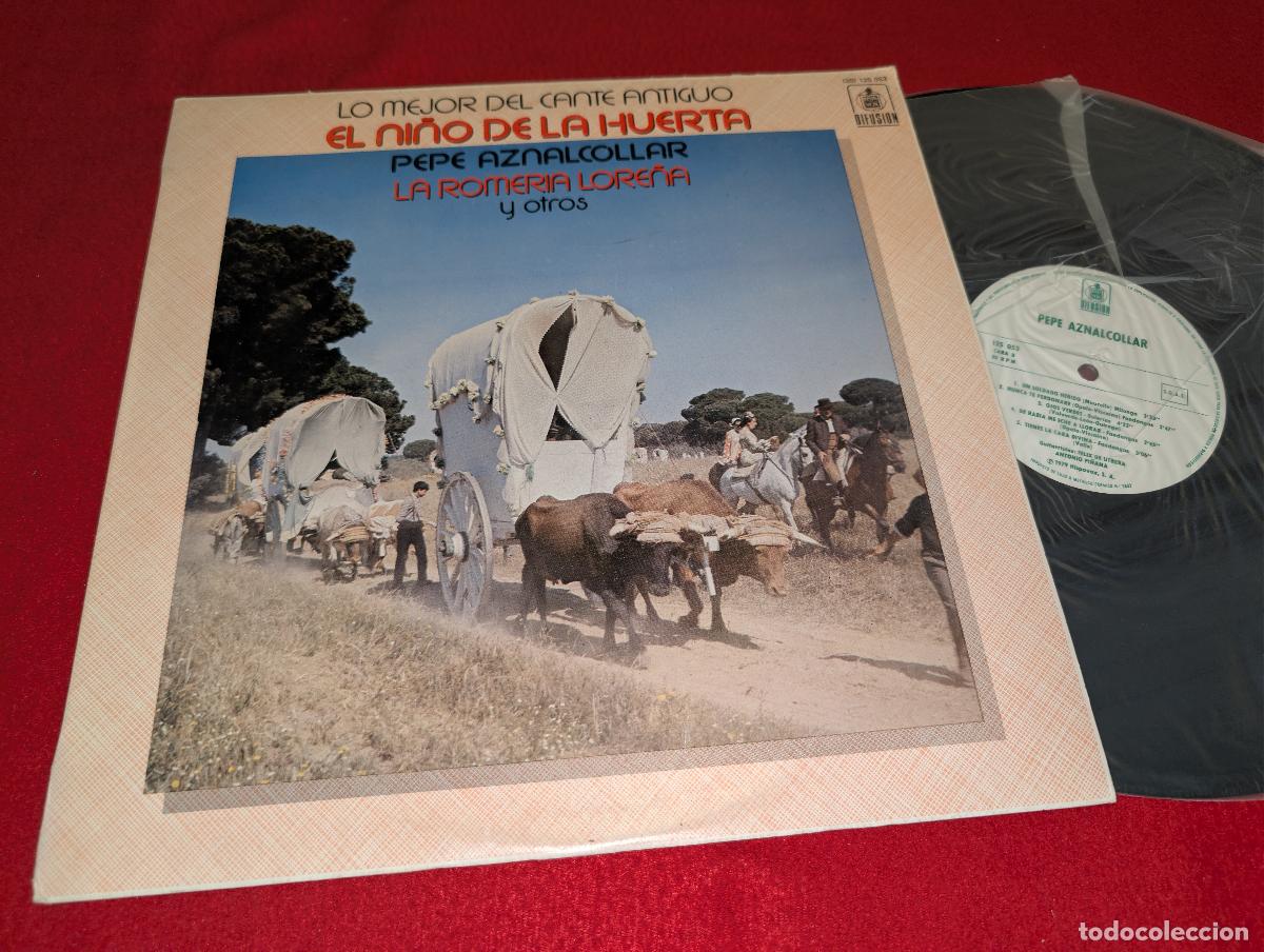 Discos de vinilo: LO MEJOR DEL CANTE ANTIGUO Ni&ntilde;o de la Huerta+Pepe Aznalcollar+Romeria Lore&ntilde;a+ LP 1979 Hispavox