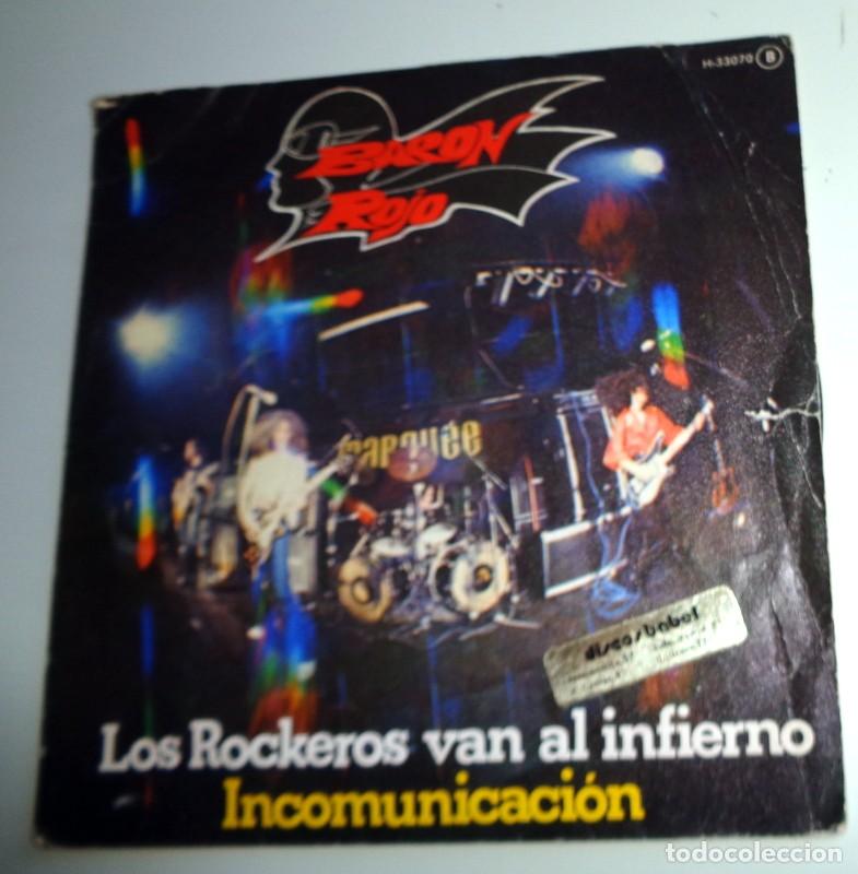 Discos de vinilo: SINGLE VINILO 7&rdquo; BARON ROJO. LOS ROCKEROS VAN AL INFIERNO. INCOMUNICACI&Oacute;N. HEAVY METAL CHAPA DISCOS
