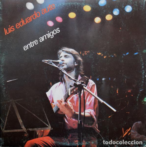 Discos de vinilo: Luis Eduardo Aute, Entre Amigos - LP