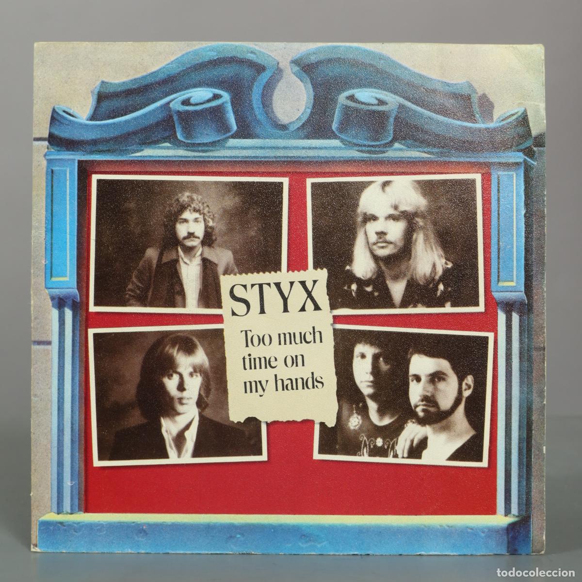 Discos de vinilo: SINGLE. Styx - Too Much Time On My Hands / Queen Of Spades