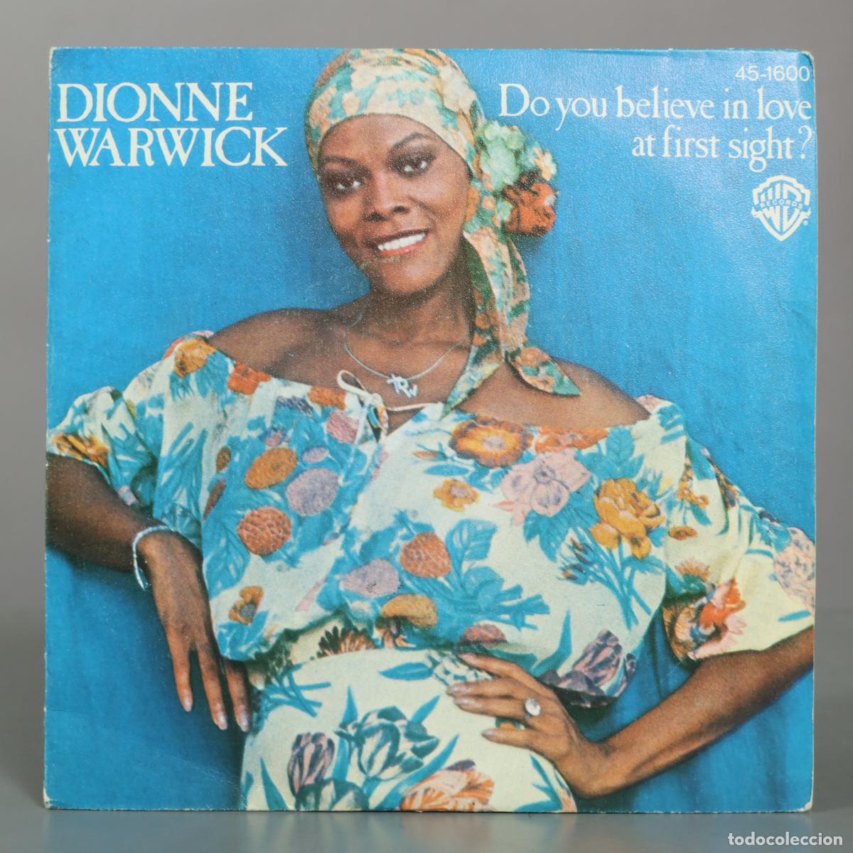 Discos de vinilo: SINGLE. Do You Believe In Love At First Sight / Do I Have To Cry - Dionne Warwick