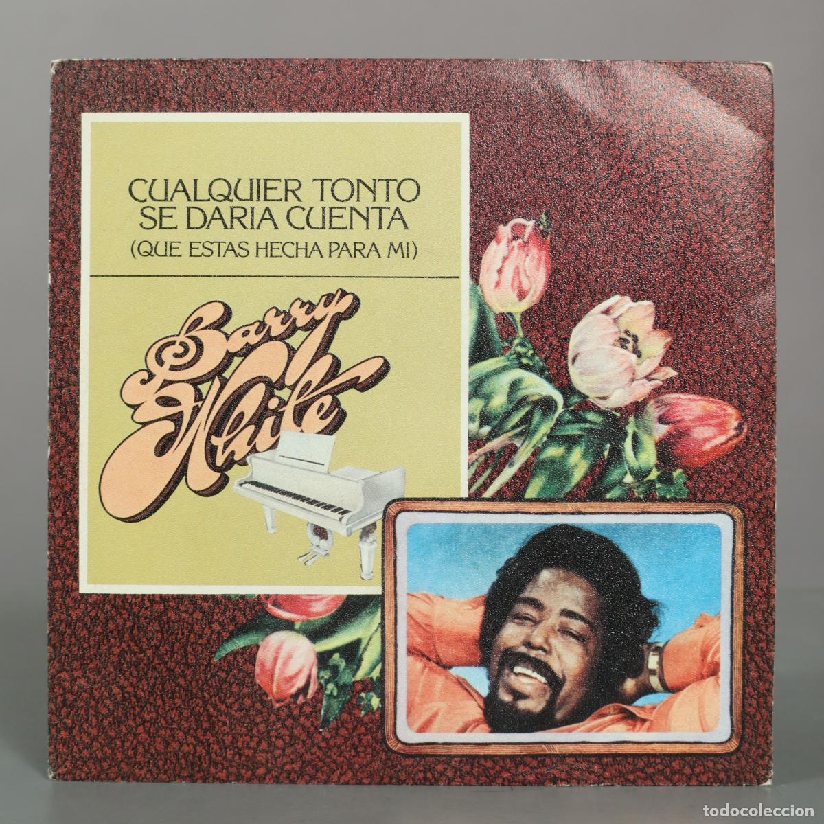 Discos de vinilo: SINGLE. Cualquier Tonto Se Dar&iacute;a Cuenta (Que Est&aacute;s Hecha Para M&iacute;) - Barry White
