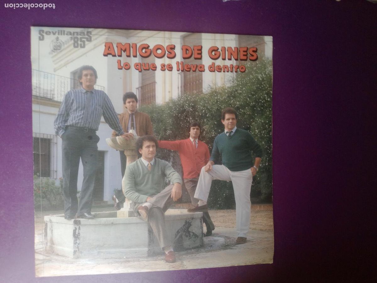 Discos de vinilo: AMIGOS DE GINES - LO QUE SE LLEVA DENTRO - LP HISPAVOX 1985 - RUMBAS Y SEVILLANAS
