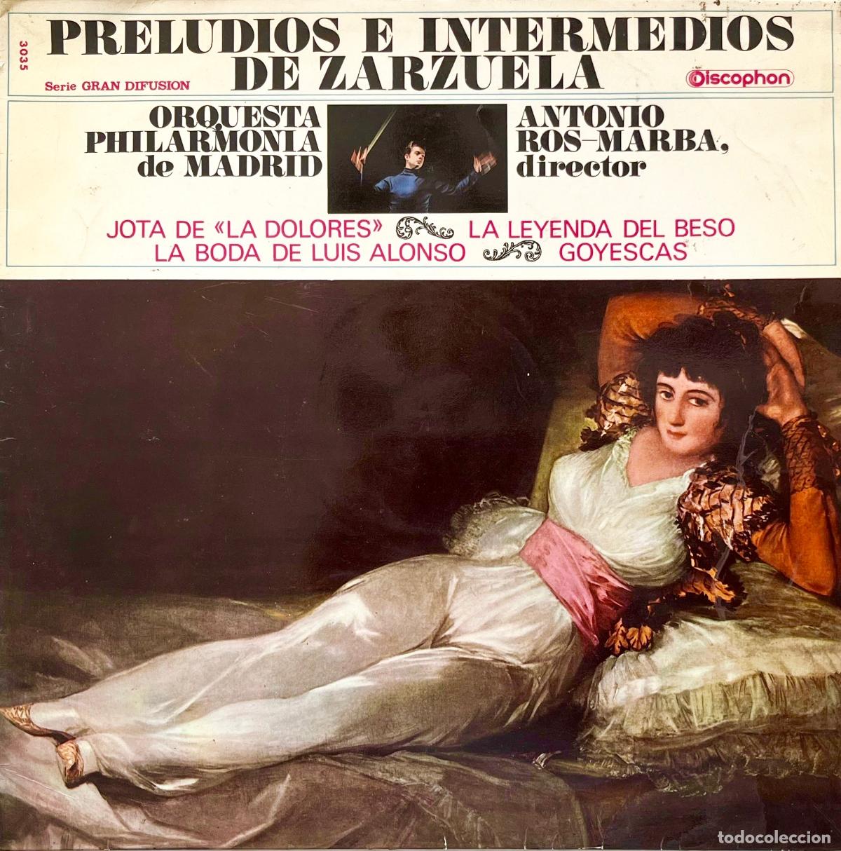 Discos de vinilo: PRELUDIOS E INTERMEDIOS DE ZARZUELA. LA DOLORES. GOYESCAS. BODA LUIS ALONSO. LP ORIGINAL 1968