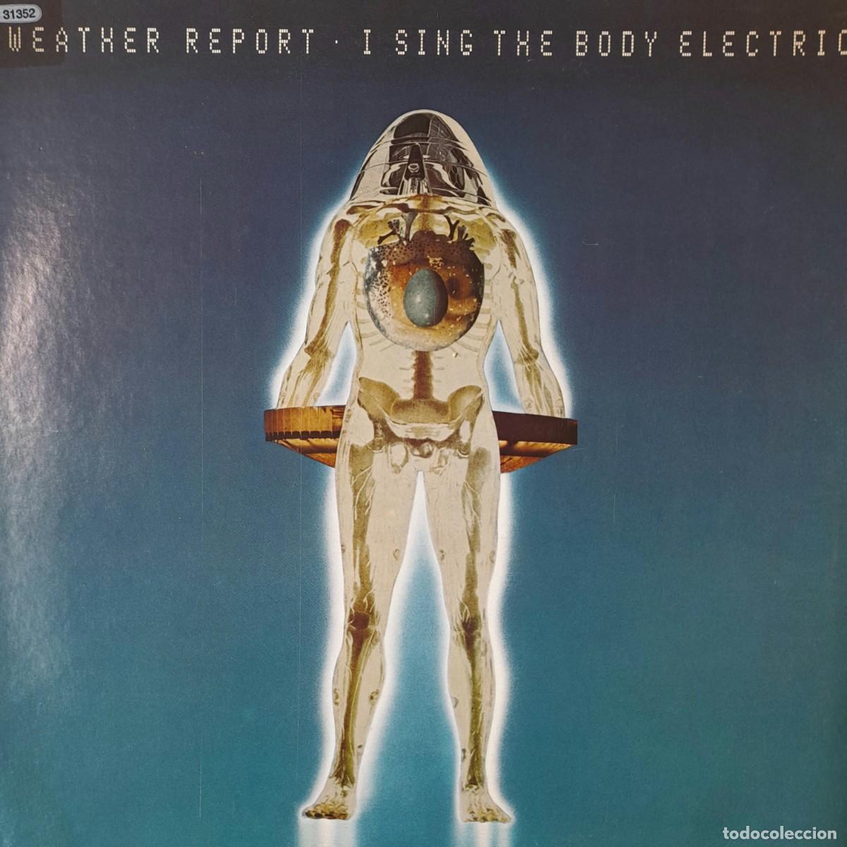 Discos de vinilo: I sing the body electric. WEATHER REPORT. Columbia LP USA 1972