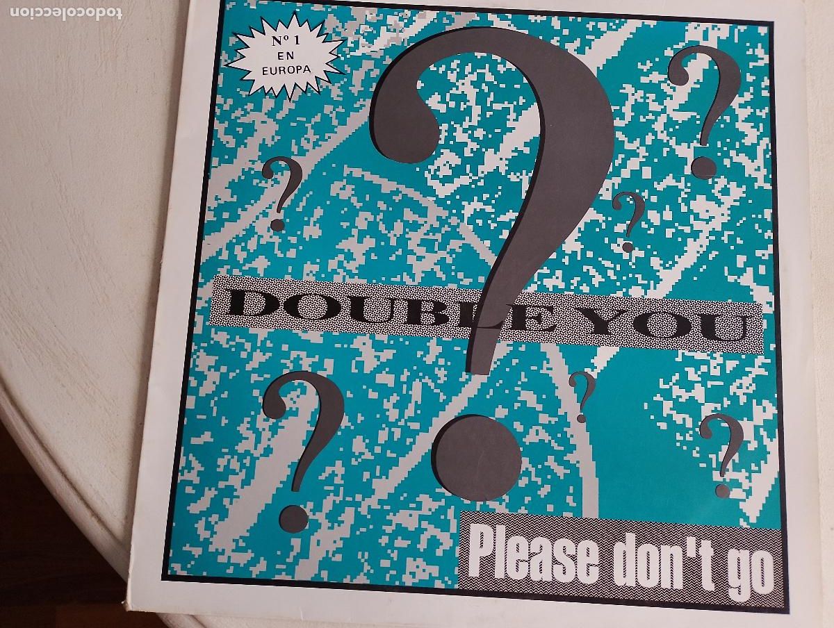 Discos de vinilo: Double You &lrm;&ndash; Please Don't Go, 1992 G&eacute;nero: Electronic Estilo: Euro House