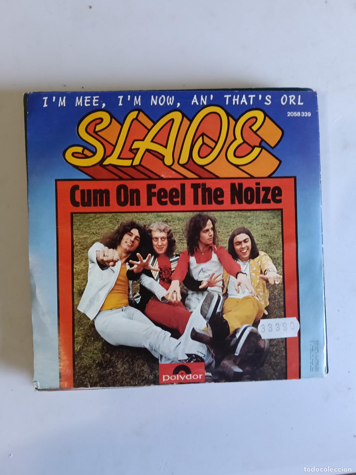 Discos de vinilo: SLADE. CUM ON FEEL THE NOIZE / I&acute;M MEE, I&acute;M NOW, AND THAT&acute;S GIRL. POLYDOR, 1973. SPAIN