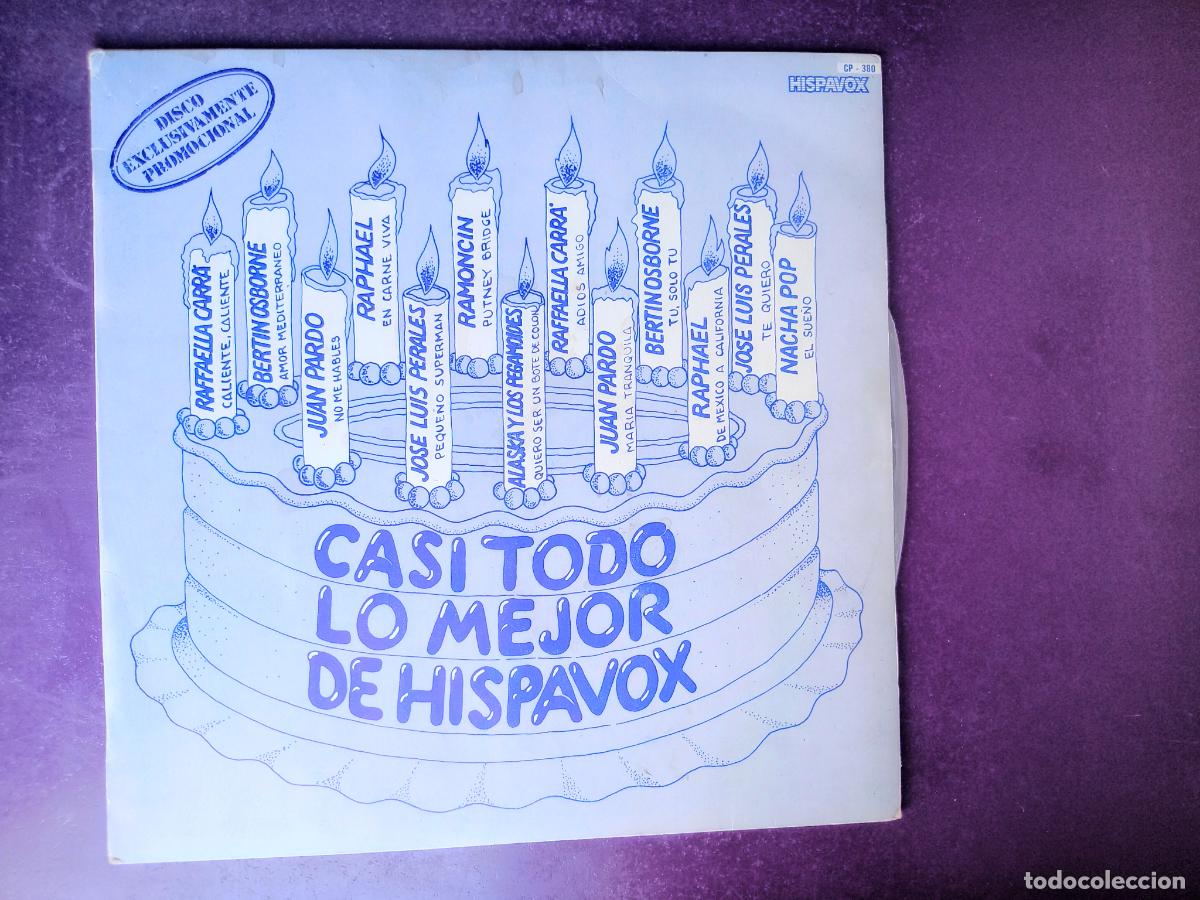 Discos de vinilo: CASI TODO LO MEJOR DE HISPAVOX - LP 1981 - ALASKA PEGAMOIDES, NACHA POP, RAPHAEL, RAFFAELLA CARRA,