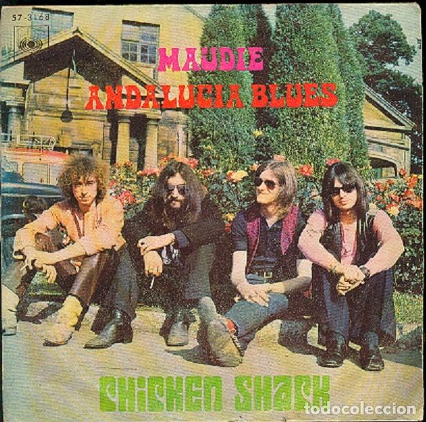 Discos de vinilo: Chicken Shack &ndash; Maudie; Andalucia blues &ndash; CBS 57-3168 &ndash; 1970