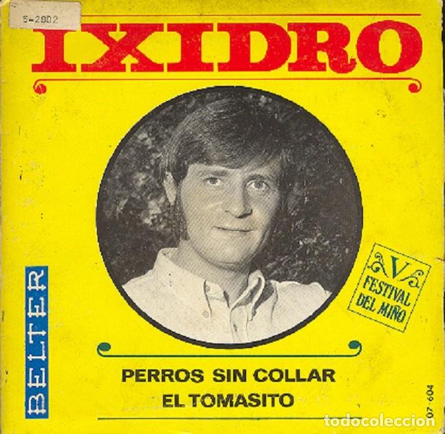 Discos de vinilo: Ixidro &ndash; Perros sin collar; El Tomasito &ndash; BELTER 07-604 &ndash; 1969