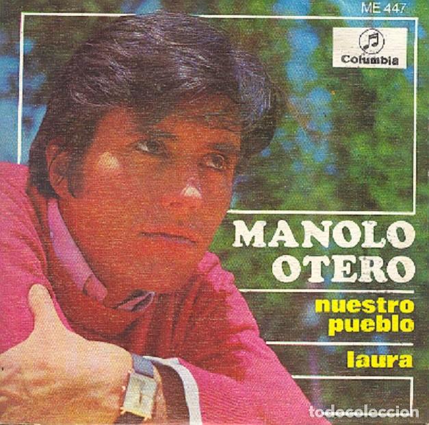 Discos de vinilo: Manolo Otero &ndash; Nuestro pueblo; Laura &ndash; COLUMBIA 447 (PROMO) &ndash; 1968