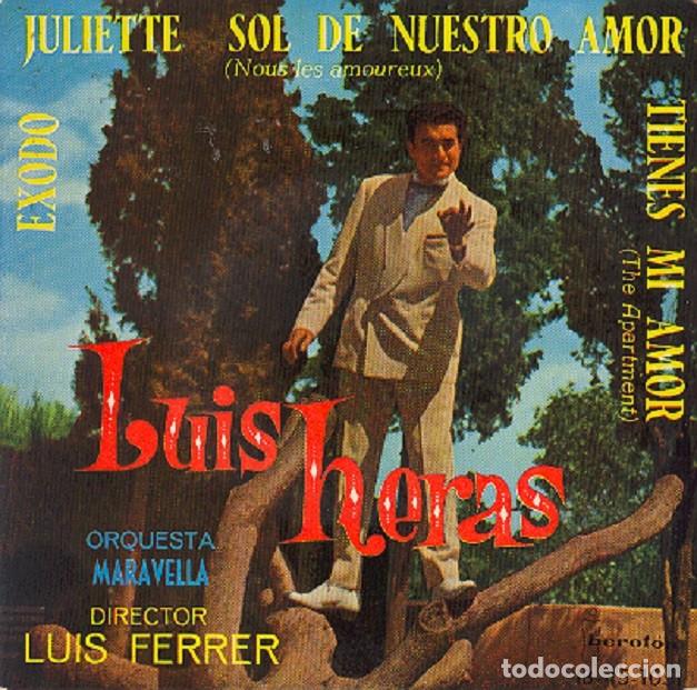 Discos de vinilo: Luis Heras &ndash; &Eacute;xodo; Juliette; Sol de nuestro amor + 1 &ndash; IBERFON 1051 &ndash; 1961