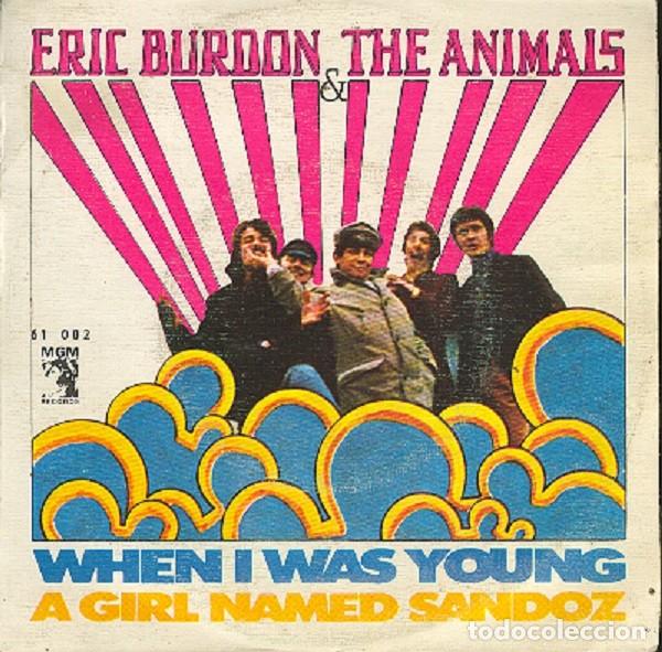 Discos de vinilo: Eric Burdon and The Animals &ndash; When I was Young; A girl named Sandoz &ndash; MGM 61 002 &ndash; 1967