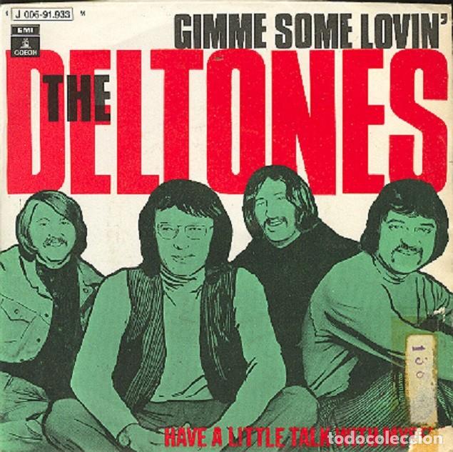 Discos de vinilo: The Deltones &ndash; Gimme some lovin&rsquo;; Have a Little talk with myself &ndash; ODEON 91.933 - 1970