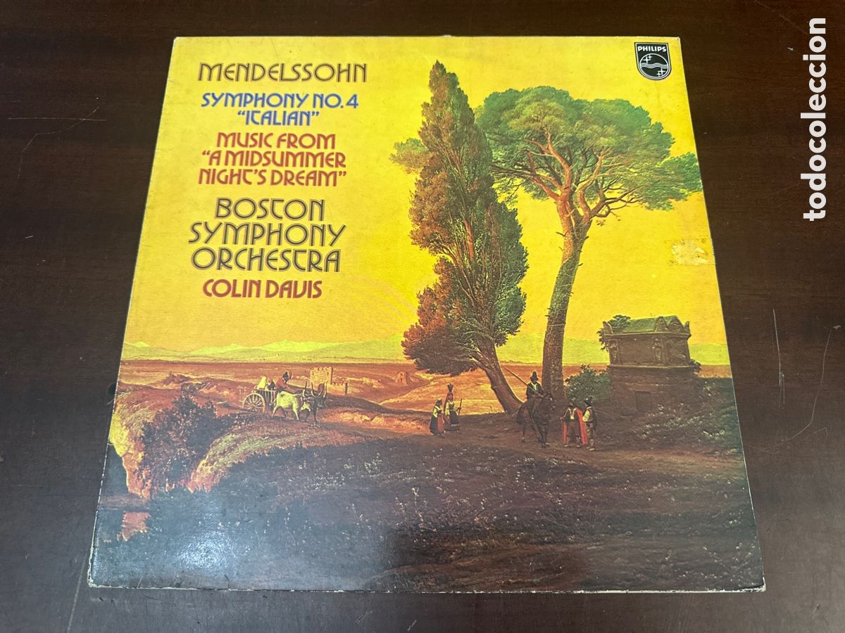 Discos de vinilo: Mendelssohn - SINF N&ordm;4 ITALIANA, SUE&Ntilde;O NOCHE VERANO - SINF Boston, Colin Davis - LP PHILIPS 1979