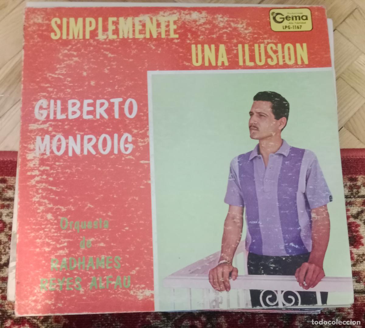 Discos de vinilo: Gilberto Monroig, Orquesta De Radhames Reyes Alfau &ndash; Simplemente Una Ilusi&oacute;n Lp Puerto Rico 1962