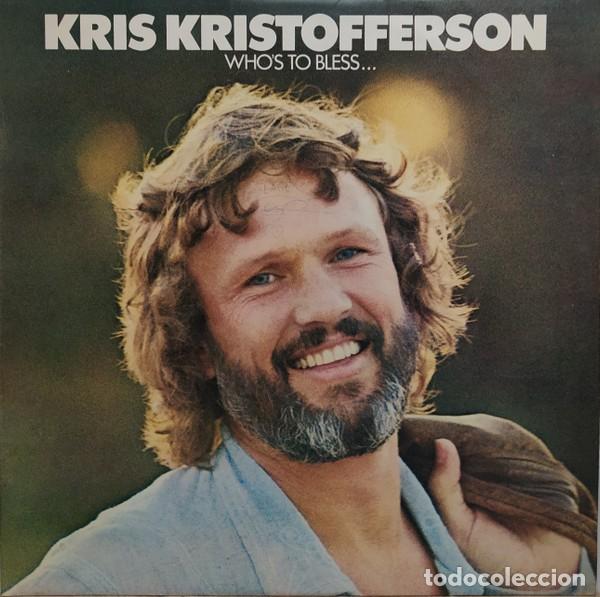 Discos de vinilo: Kris Kristofferson &ndash; Who's To Bless...