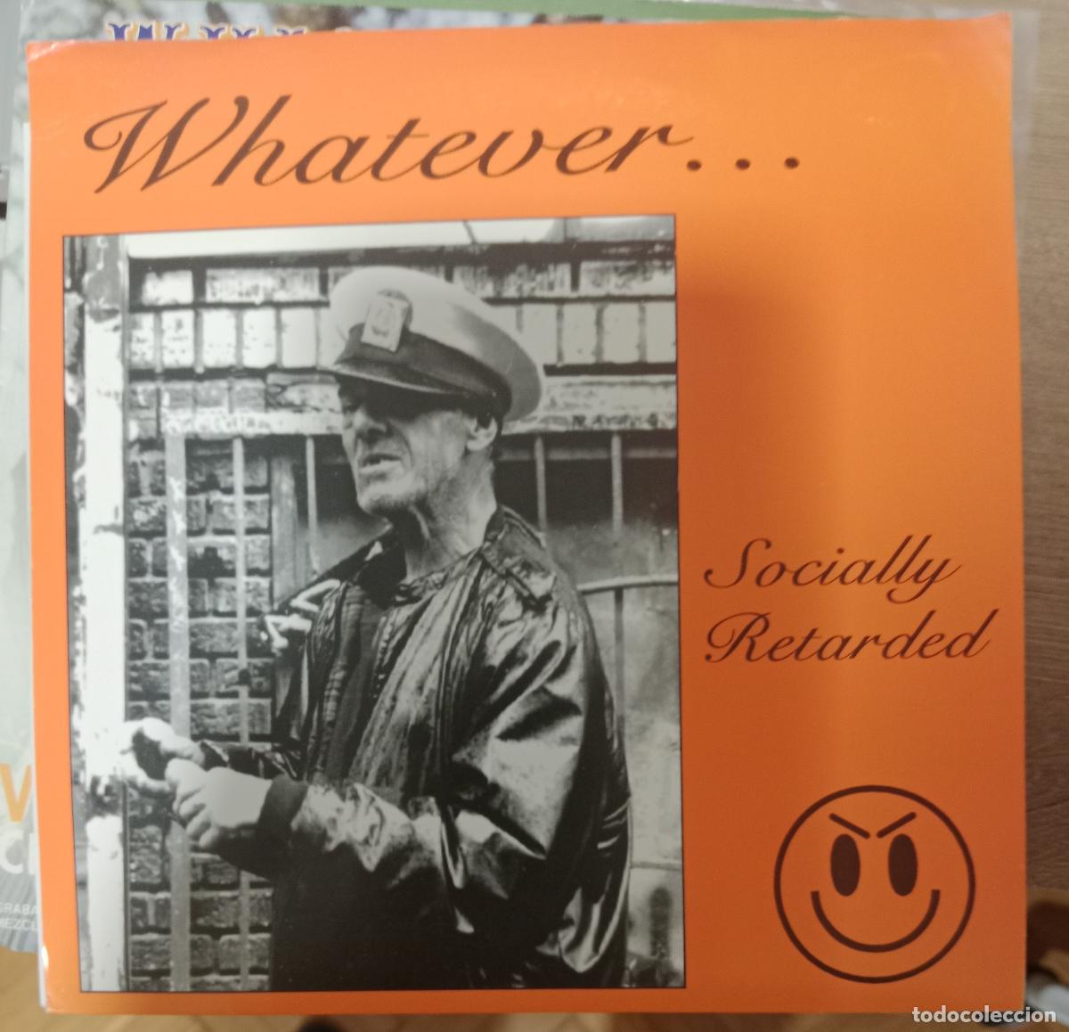 Discos de vinilo: Whatever... &lrm;&ndash; Socially Retarded single EEUU 1996
