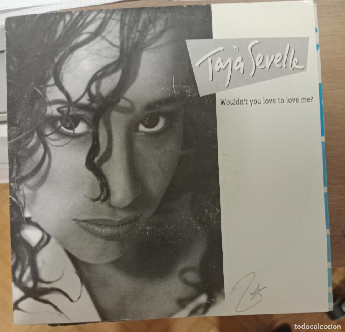 Discos de vinilo: Taja Sevelle &ndash; Wouldn't You Love To Love Me? single PROMO 1987