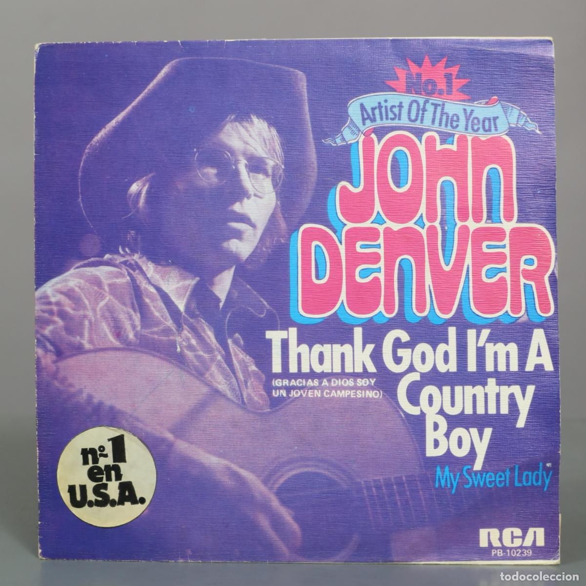 Discos de vinilo: SINGLE. Thank God I'm A Country Boy / My Sweet Lady - John Denver