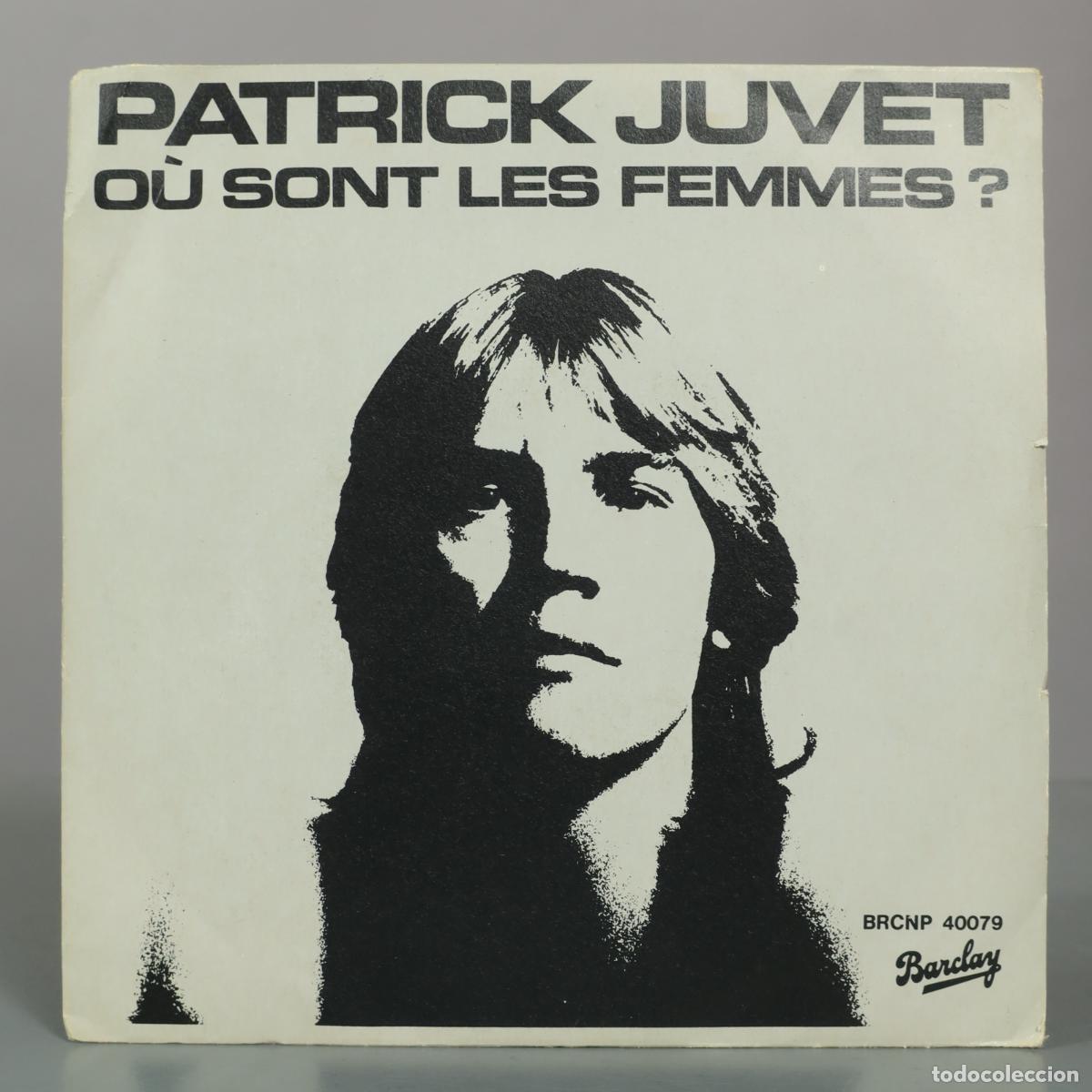 Discos de vinilo: SINGLE. O&ugrave; sont les femmes? - Patrick Juvet