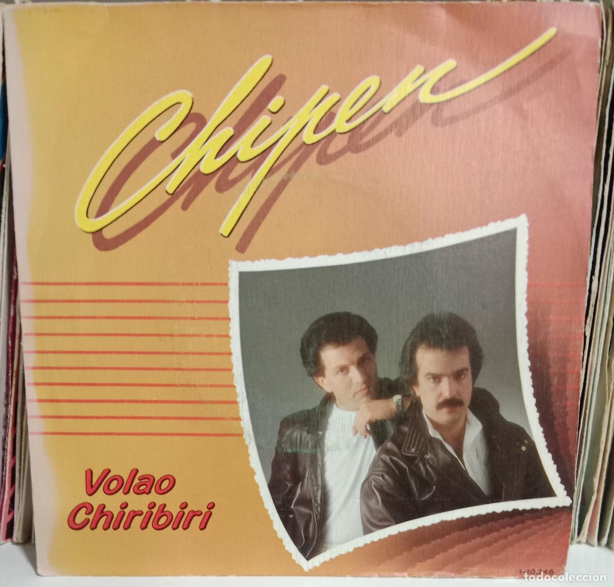 Discos de vinilo: Chipen &ndash; Volao / Chiribiri single 1984