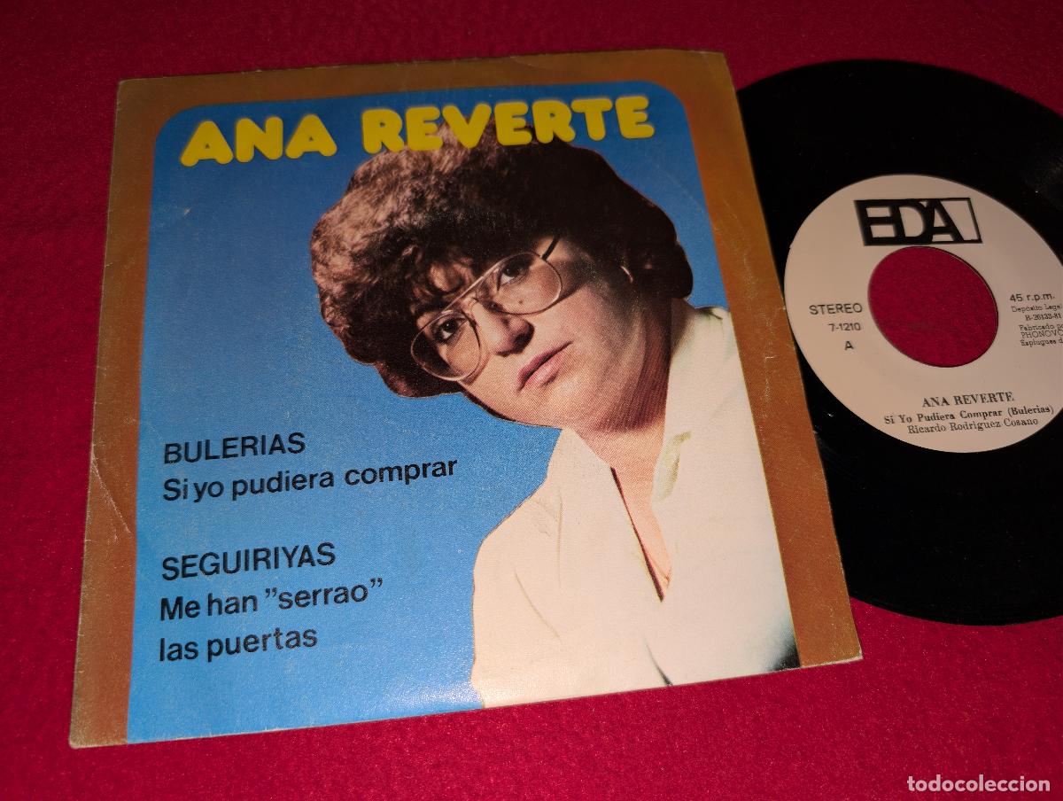 Discos de vinilo: ANA REVERTE Si yo pudiera comprar/Me ha serrao las puertas 7'' SINGLE 1981 EDA MUY RARO